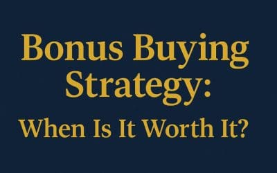 Bonus Buying Strategy: When Is It Worth It?